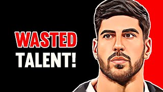 The Tragic Tale Of Marco Asensio At Real Madrid
