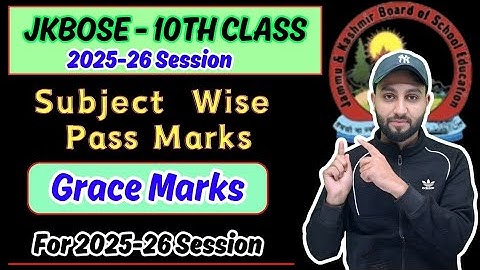JKBOSE - Subject Wise Pass Marks & Grace Marks for 2025-26 Session (10th Class JKBOSE)