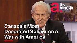 Canada's Most Decorated Soldier on a War with America | The Agenda screenshot 5