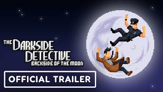 The Darkside Detective: Backside of the Moon - Official Game Trailer | Cozy After Dark Showcase 2026