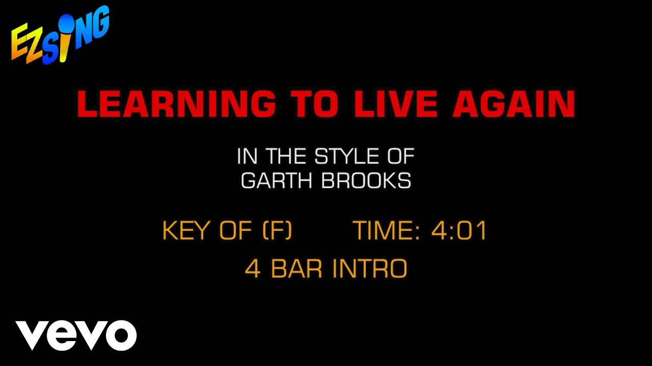 Garth Brooks - Learning To Live Again (Karaoke EZ Sing) Garth Brooks - Learning To Live Again (Karaoke EZ Sing)