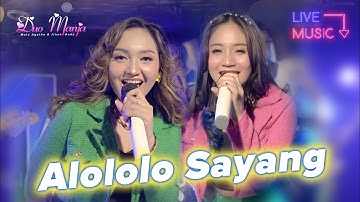 Duo Manja - Alololo Sayang | Official Live Music