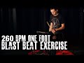 260 Bpm One Foot Blast Beat Exercise - James Payne