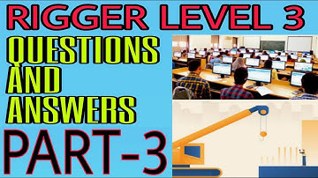 Rigger level 3 exam questions and answers, Rigger level 3 interview questions and answers, Rigger 3,