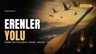 Erenler Yolu · Özgün Alevi Deyişleri Ve Semahlar 🕊️