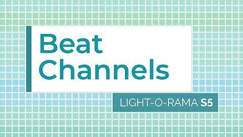 Light-O-Rama S5/S6 Sequencer: Beat Channels - Luminous Harmony "How To"