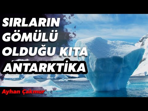 SIRLARIN GÖMÜLÜ OLDUĞU KITA ! ANTARKTİKA...