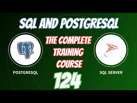 SQL and PostgreSQL The Complete Training Course 124