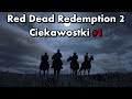 Red Dead Redemption 2 - Ciekawostki #1 - UFO, polski akcent, seryjny morderca i nie tylko