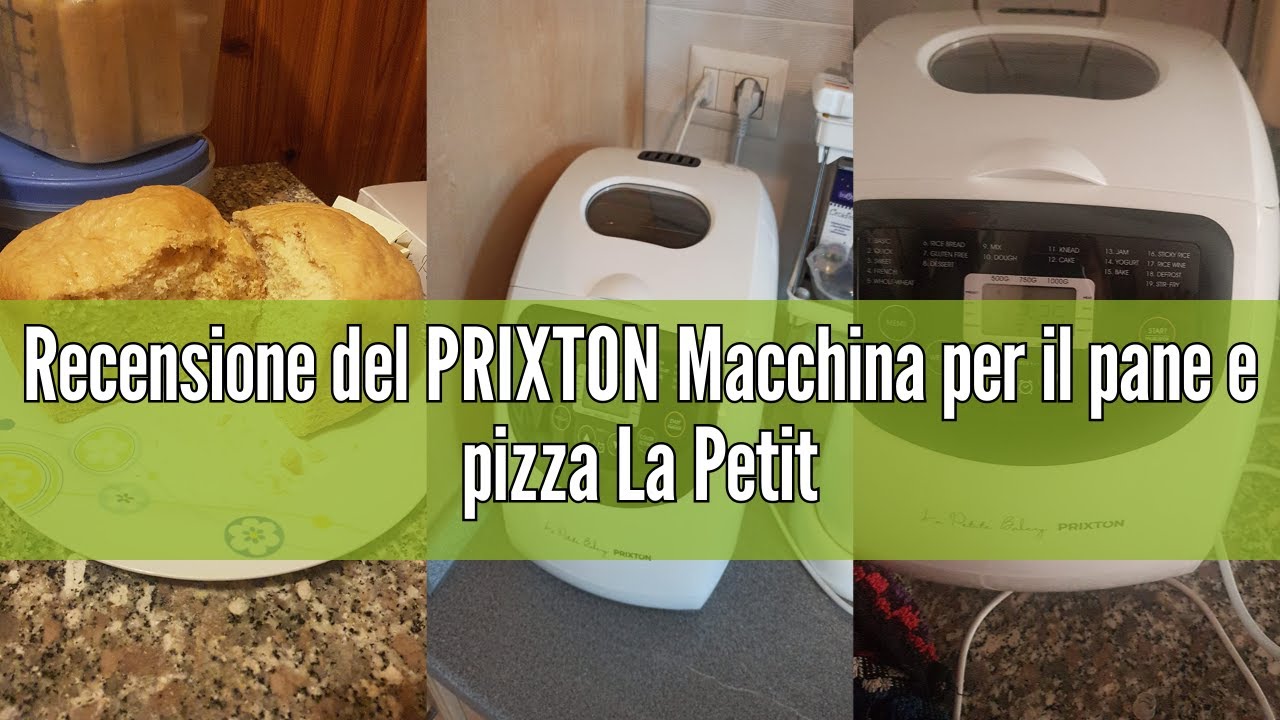 Recensione del PRIXTON Macchina per il pane e pizza La Petite Bakery, Panificatrice con 19 Programmi