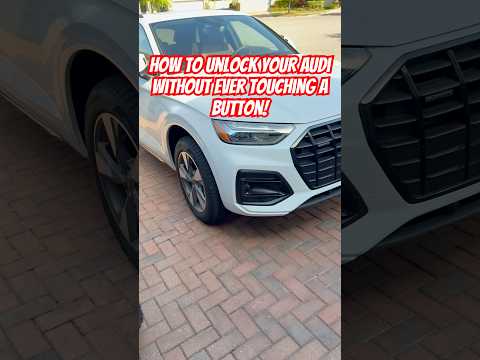 How To Unlock Your Audi Without Touching A Button Littlethingsinlife Audi Q5 Audi