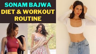 Sonam Bajwa's Diet, Workout Routine सोनम बाजवा फॉलो करती हैं ये डाइट - वर्कआउट | Jeevan Kosh