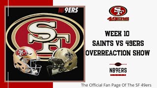 49ers vs Saints Full Game Overreaction Show