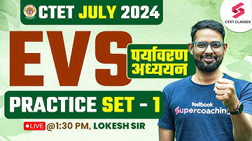 CTET EVS CLASSES | EVS CLASSES & NOTES FOR CTET JULY 2024 | CTET EVS | LOKESH SIR