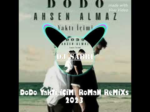 DoDo Yakti icimi RoMan ReMixs