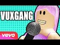  vuxgang  roblox rap music ft kayla