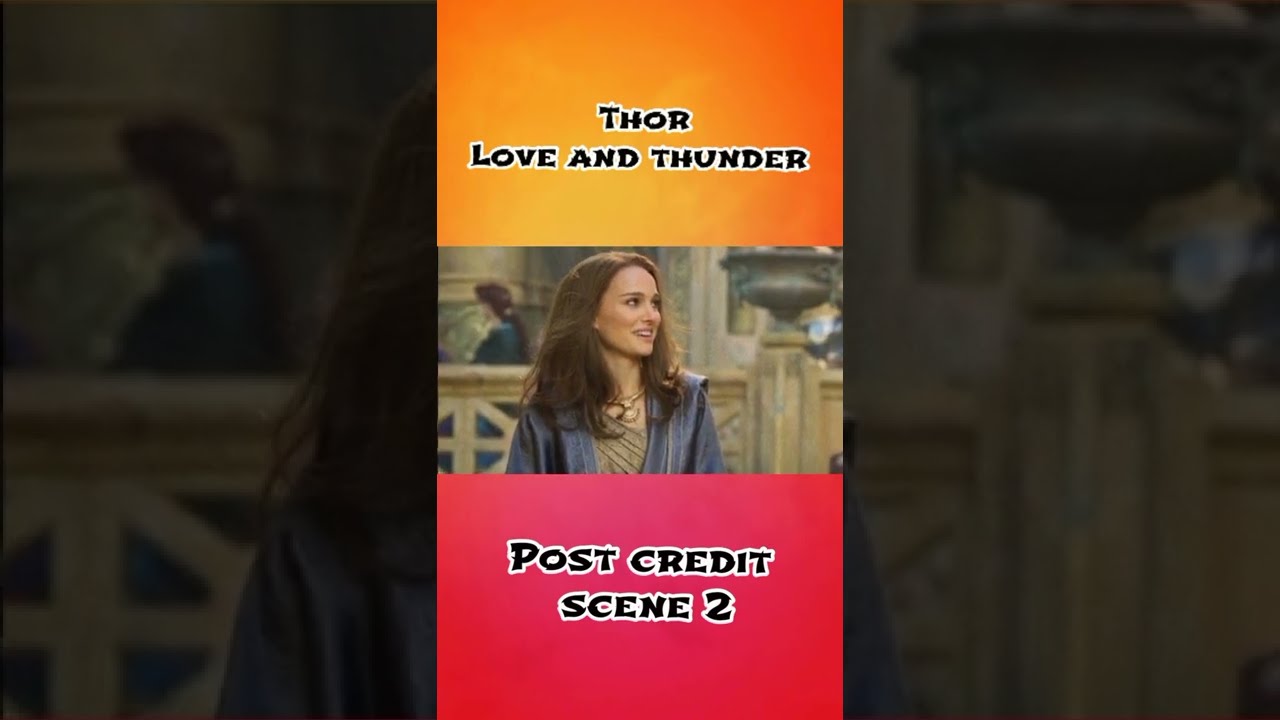 Thor Love and thunder post credit scene 2 
