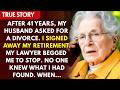 After 41 Years Of Marriage, I Signed Away My Retirement At 68. My Lawyer Begged Me To Stop. No On...