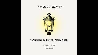What Do I Want A Lanterns Guide to Shadow Work