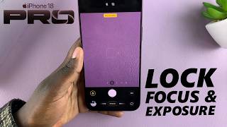 How To Lock Focus & Exposure On iPhone 18 Pro / 18 Pro Max screenshot 4