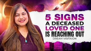 5 Signs a Deceased Loved One is Reaching Out | Sanskritii Sethi
