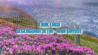 SEGENGGAM SETIA - ANDI GAYO91