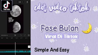Cara Edit Video Tiktok dengan Fase Bulan | Bulan Berputar | Tutorial Capcut