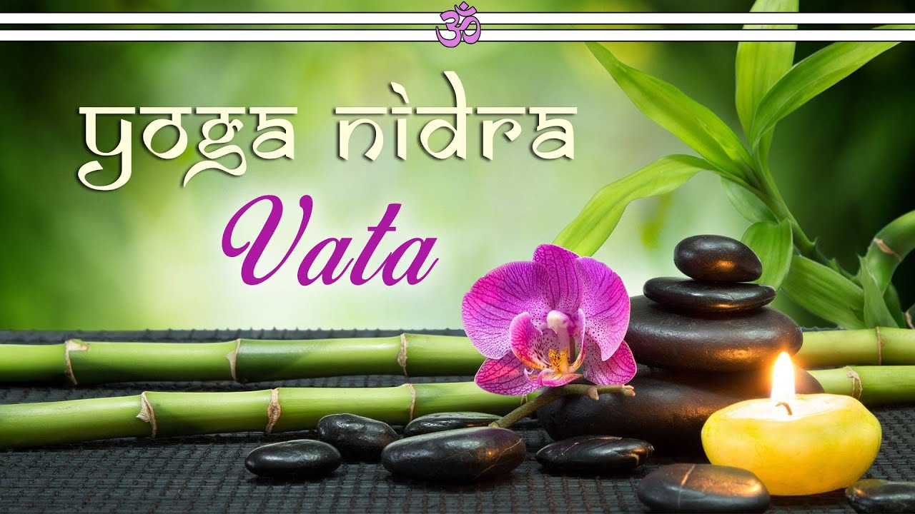 Yoga Nidra for Balancing Vata Dosha (Ayurvedic Guided Meditation) YouTube