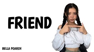 Bella Poarch - Friend (Lyrics)
