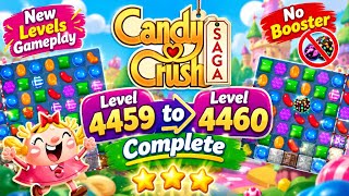 🎮 Candy Crush Level 4459 to 4460 Complete 🔥 | New Levels Gameplay | No Booster 🎮 Candy Crush Level 4459 to 4460 Complete 🔥 | New Levels Gameplay | No Booster
