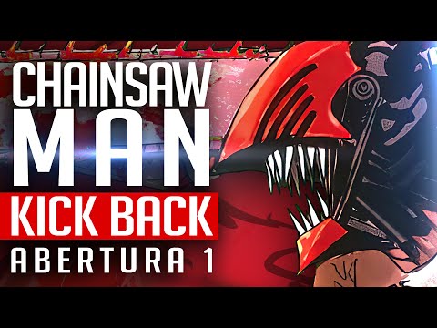 CHAINSAW MAN - ABERTURA 1 EM PORTUGUÊS - KICK BACK (PT-BR)