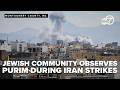 DMV Jewish community marks Purim as conflict escalates in Middle East after strikes