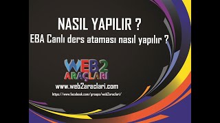 EBA canlı ders atama - oluşturma nasıl yapılır ?
