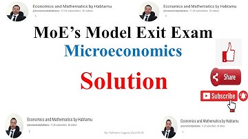 MoEs Model Exit Exam Microeconomics Solution : Economics and Mathematics by Habtamu
