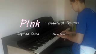 P!nk - Beautiful Trauma Piano