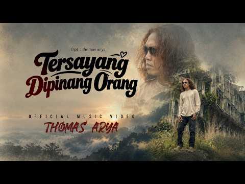 Thomas Arya - Tersayang Dipinang Orang (Official Music Video)