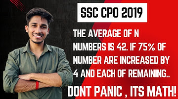 The average of n numbers is 42. If 75% of number are increased by 4 and each of remaining number ssc