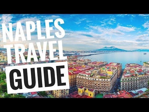 Βίντεο: Τι να δείτε στη Νάπολη