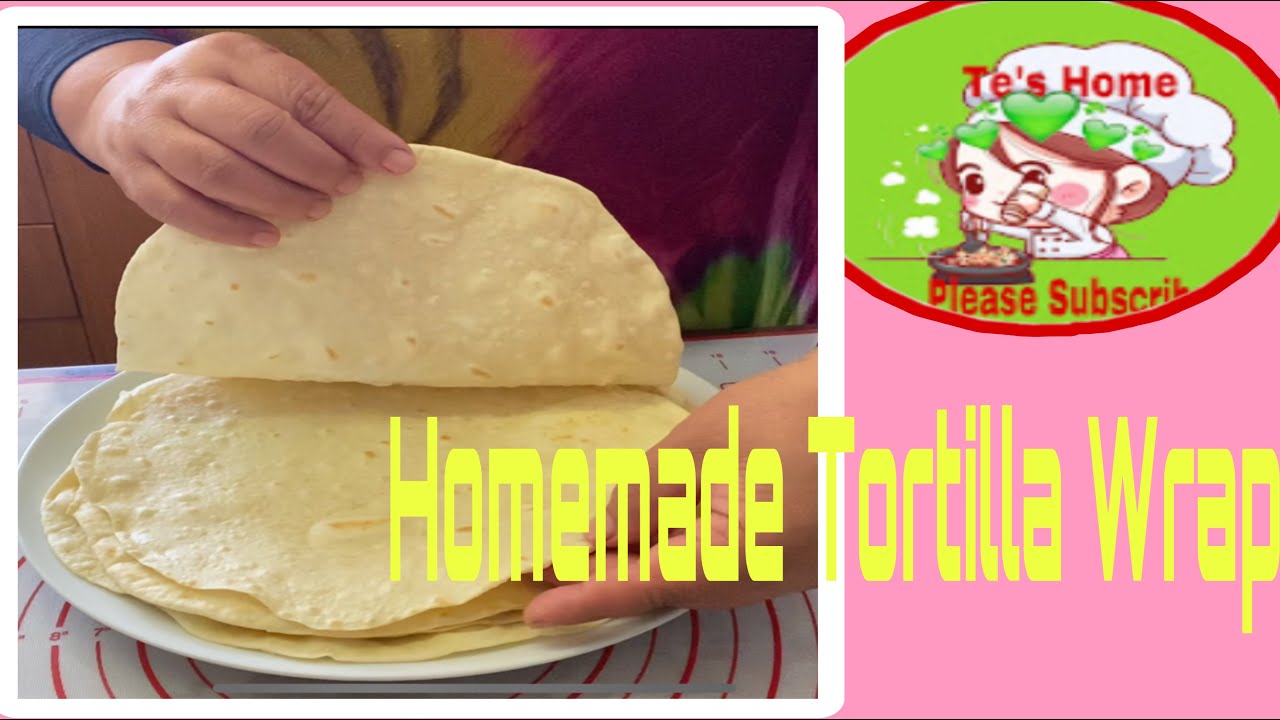 Homemade Tortilla Wrap Recipe How To Make Tortilla Wrap Easy