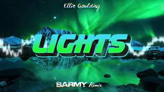 Ellie Goulding -  Lights (SARMY REMIX)