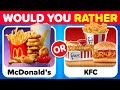 Would you ratherjunk food edition    the  quiz time