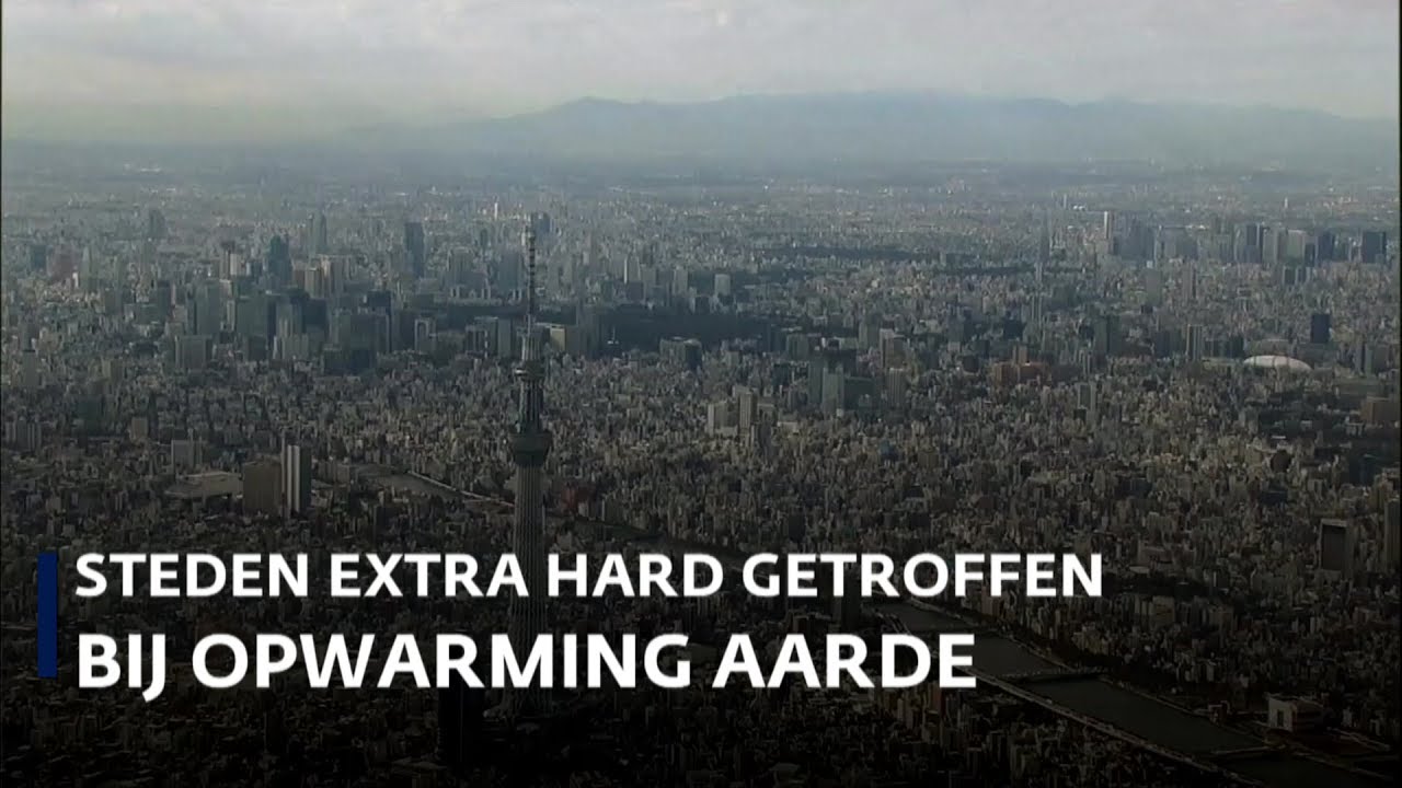 Steden worden warmer en warmer YouTube