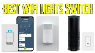 ✅ 7 Best Wifi Light Switches 2022 | The Best WiFi Light Switches for Google Home 💦