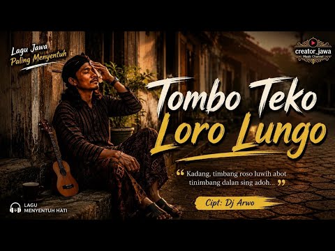 Tombo Teko Loro Lungo - DJ Arwo @Creator_JawaMusic #lagujawa #musikjawa 
