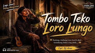 Tombo Teko Loro Lungo - DJ Arwo @Creator_JawaMusic #lagujawa #musikjawa 
