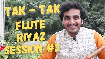 Learn Flute / Tak - Tak / Chinmay Gaur \ Tongue Stroke Riyaz Session 3