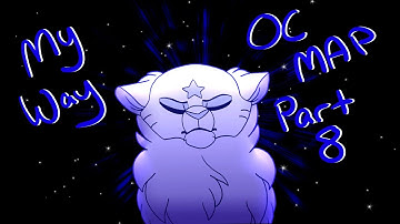 My Way OC MAP Part 8