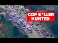 Massive Manhunt: Officers Track Down Cop Killer