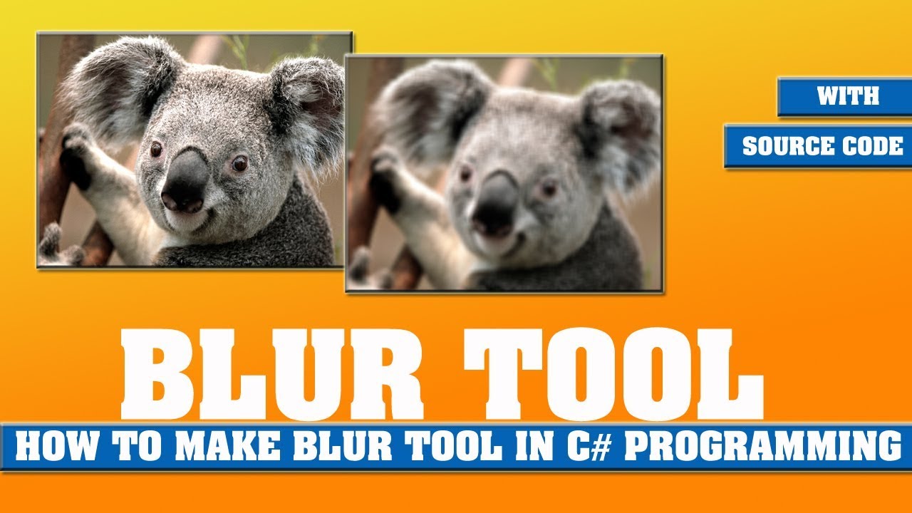 Image Blur Tool Tutorial: How to blur an Image using C# programming ...