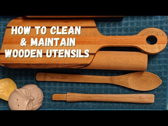 How to Care for Wooden Kitchen Utensils